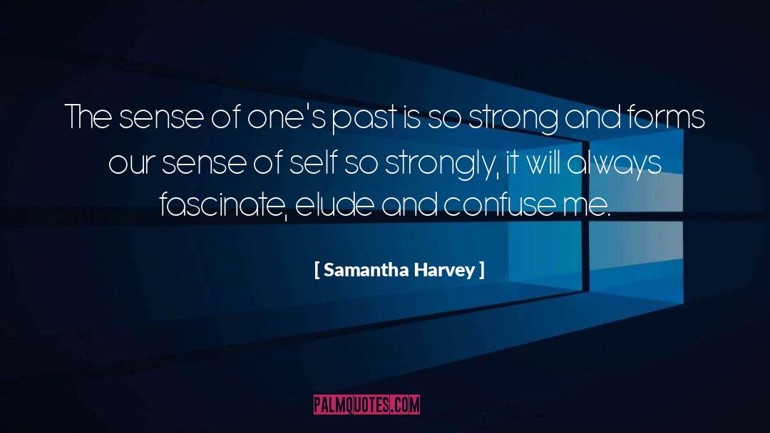 Appear Strong quotes by Samantha Harvey