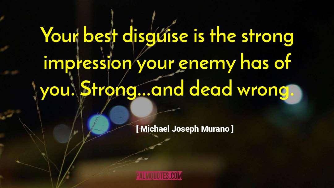 Appear Strong quotes by Michael Joseph Murano