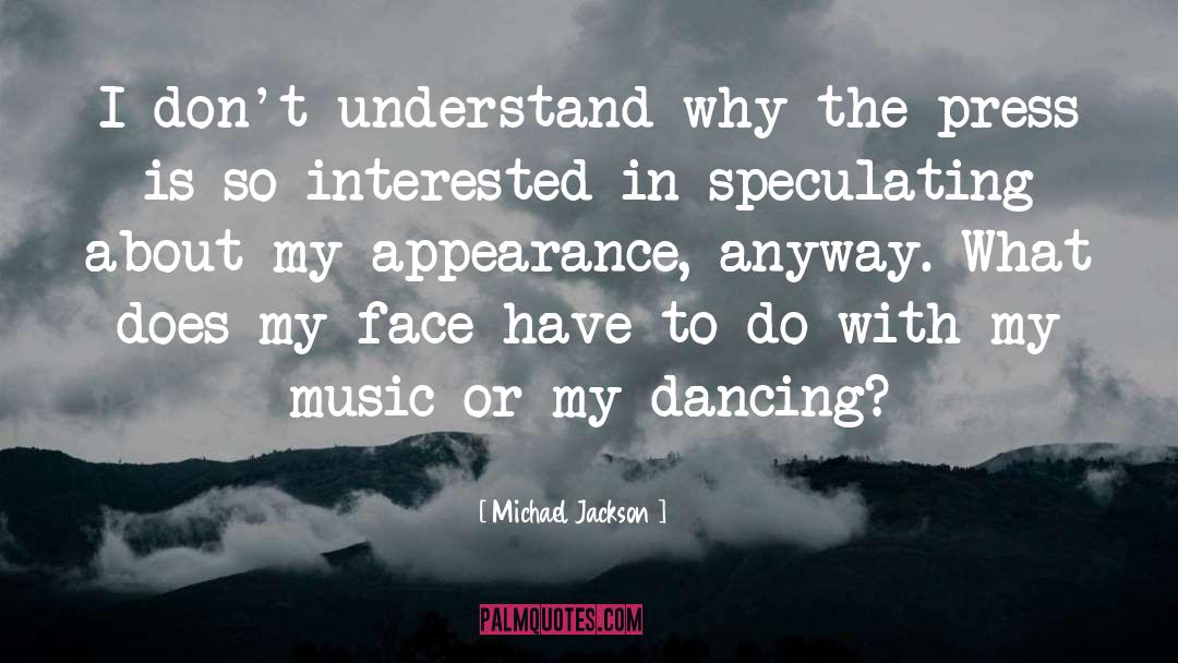 Appearance quotes by Michael Jackson