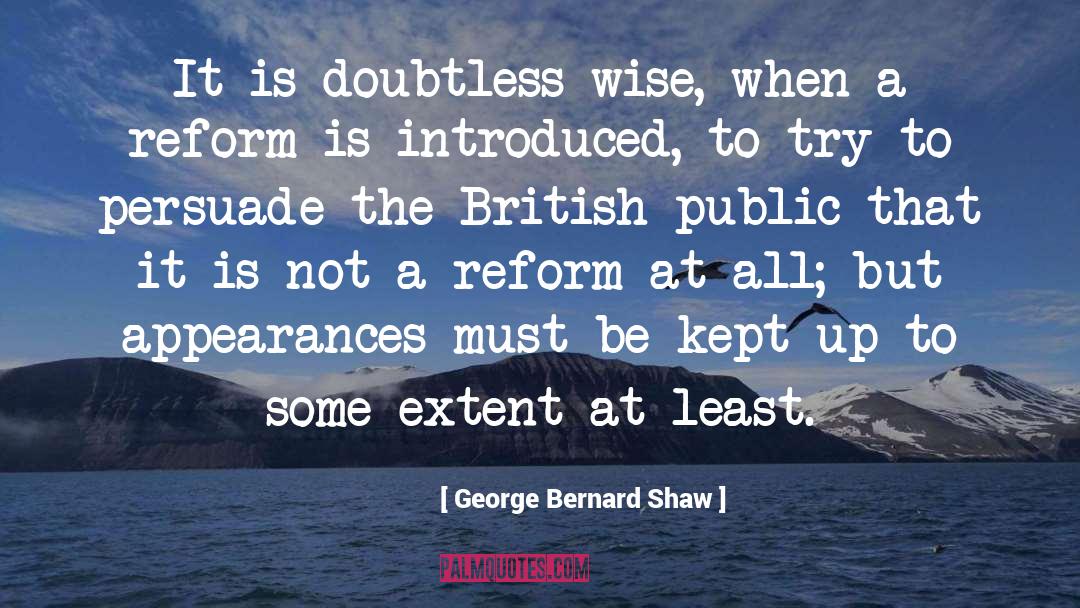 Appearance quotes by George Bernard Shaw