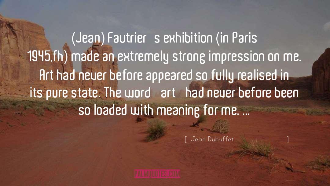 Appeared quotes by Jean Dubuffet