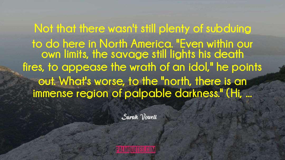 Appease quotes by Sarah Vowell