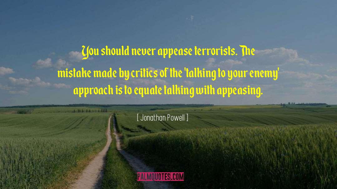 Appease quotes by Jonathan Powell