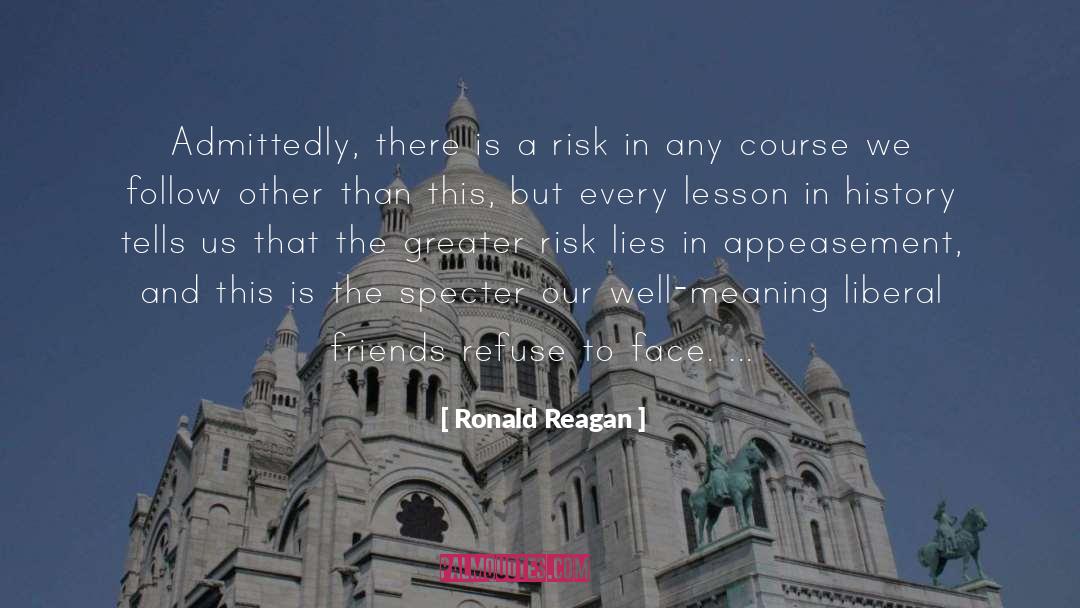 Appease quotes by Ronald Reagan