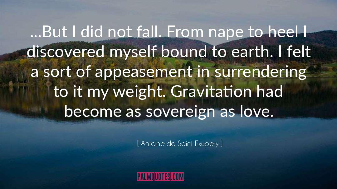 Appeasement quotes by Antoine De Saint Exupery