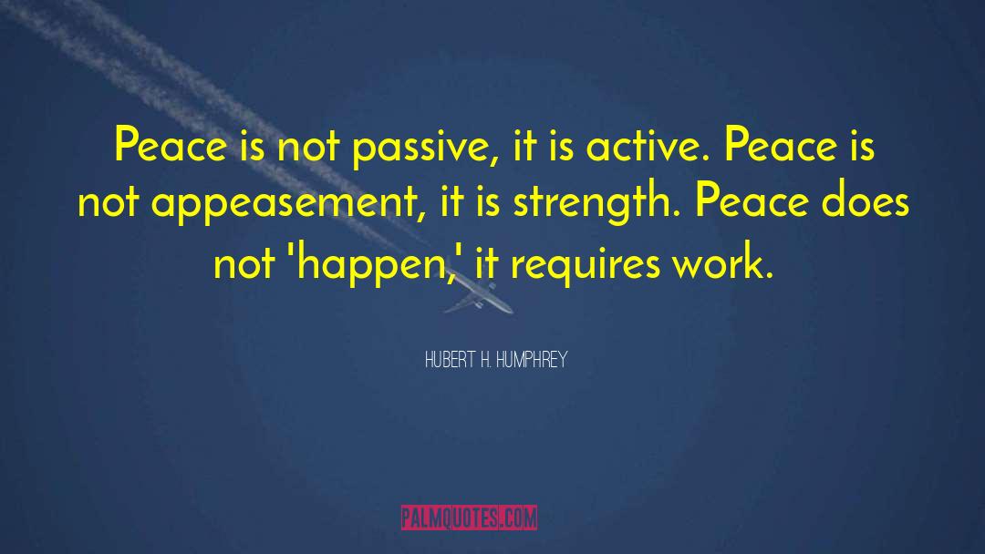 Appeasement quotes by Hubert H. Humphrey