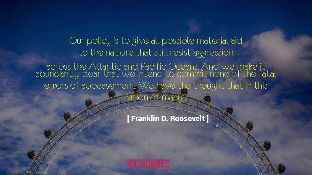 Appeasement quotes by Franklin D. Roosevelt