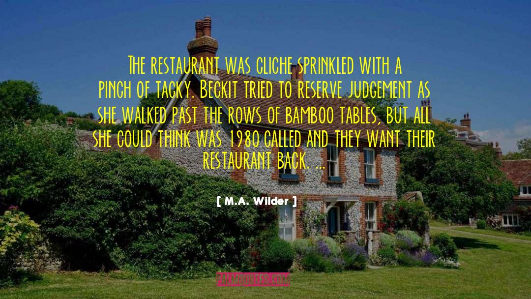 Appelboom Restaurant quotes by M.A. Wilder