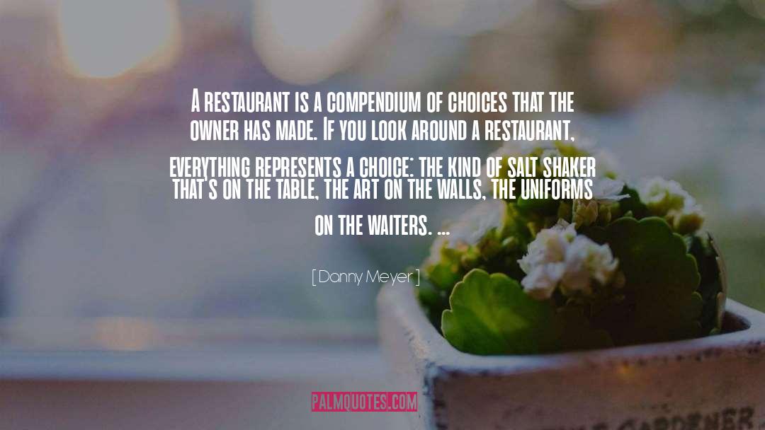 Appelboom Restaurant quotes by Danny Meyer
