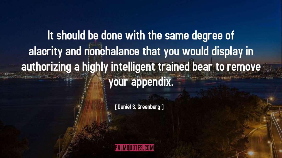 Appendix quotes by Daniel S. Greenberg
