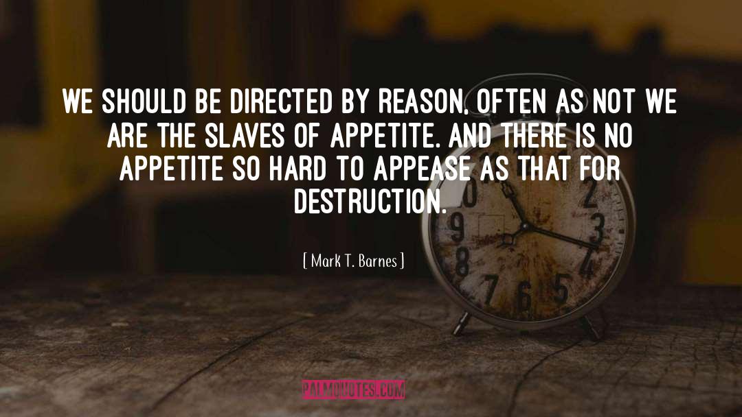 Appetite For Destruction quotes by Mark T. Barnes