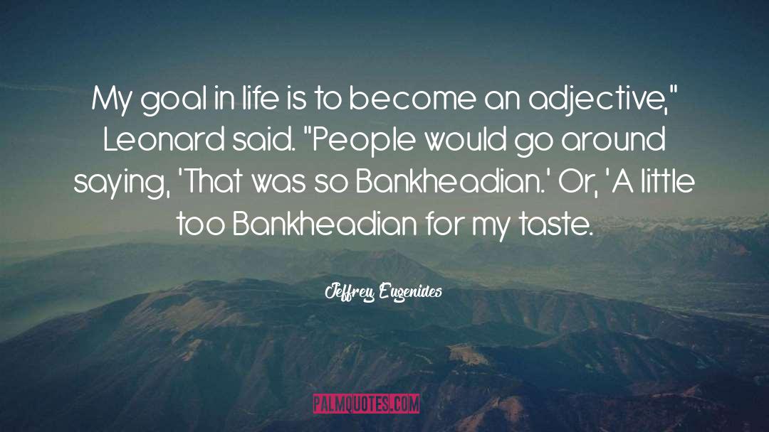 Appetite For Life quotes by Jeffrey Eugenides