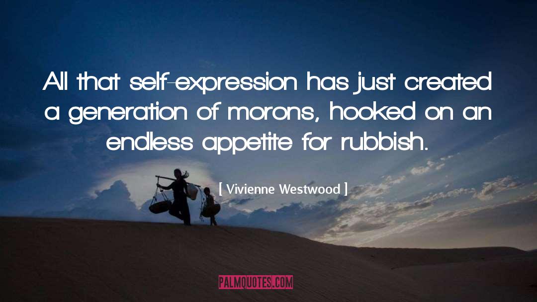 Appetite quotes by Vivienne Westwood