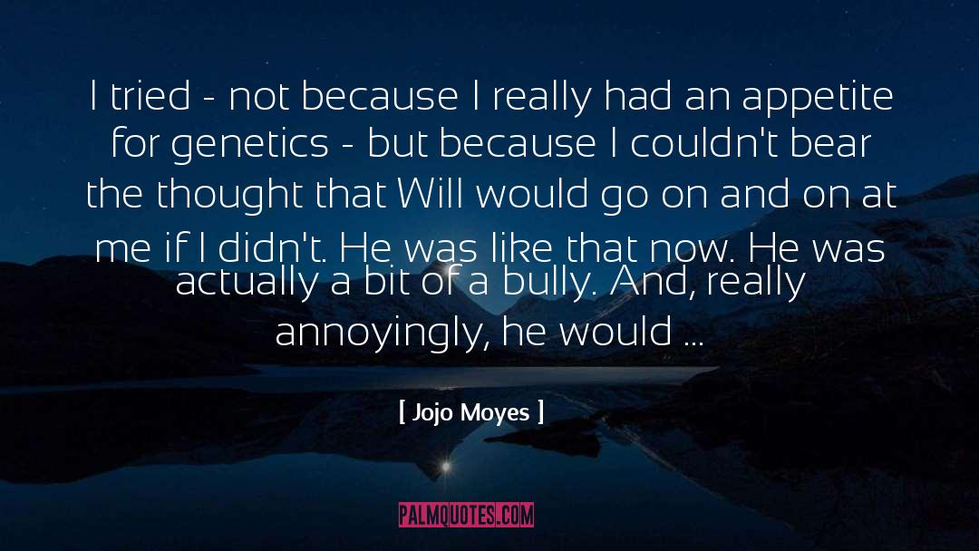 Appetite quotes by Jojo Moyes