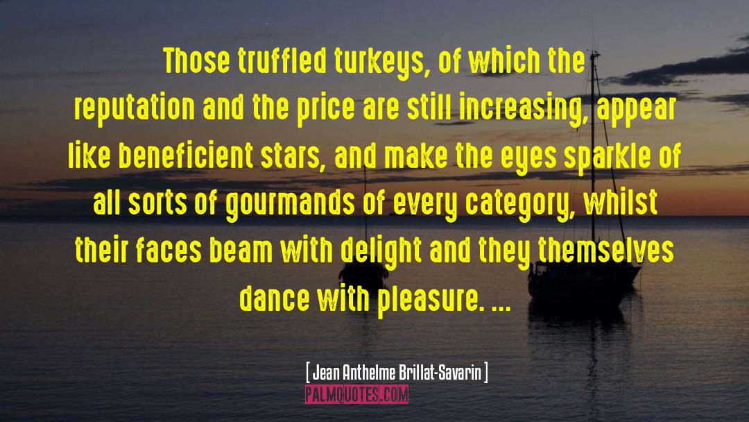 Appetites Delight quotes by Jean Anthelme Brillat-Savarin