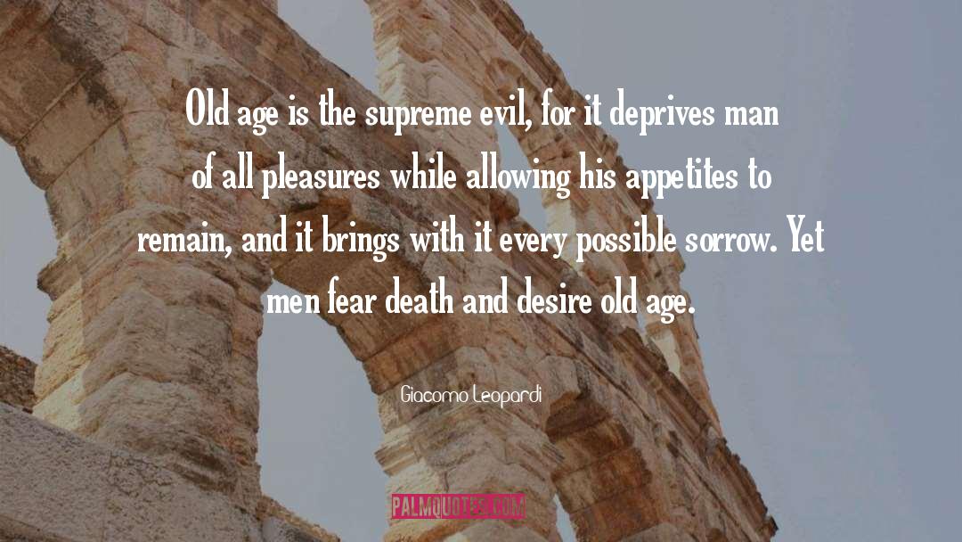 Appetites quotes by Giacomo Leopardi