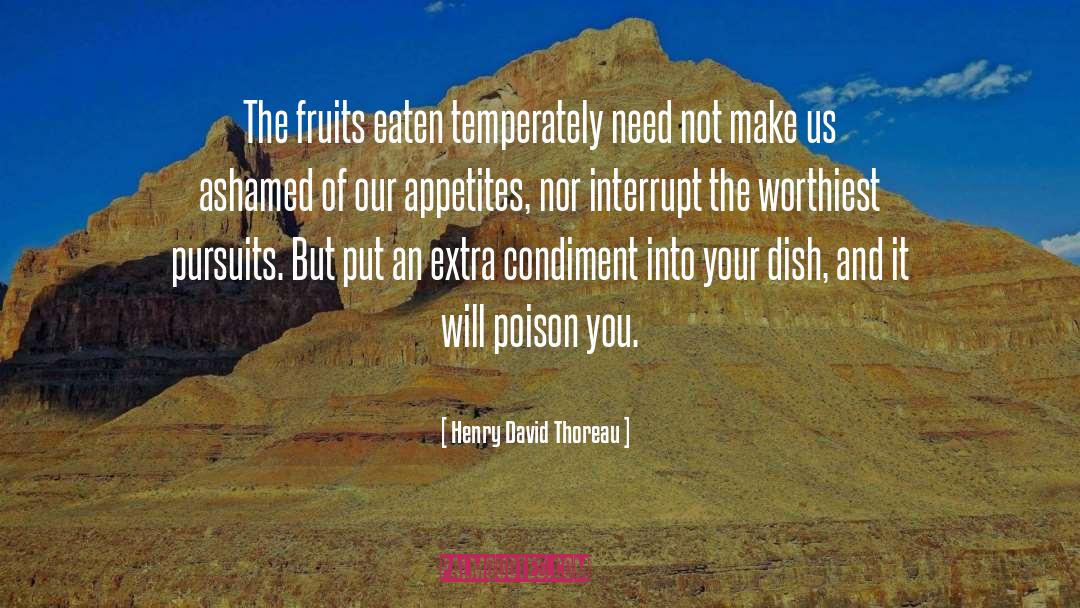 Appetites quotes by Henry David Thoreau