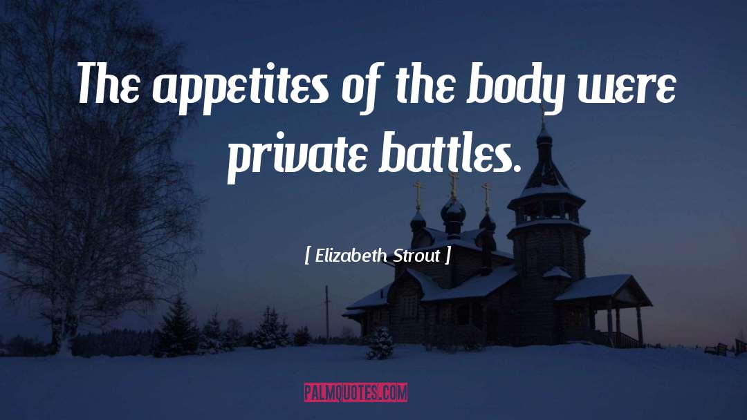 Appetites quotes by Elizabeth Strout