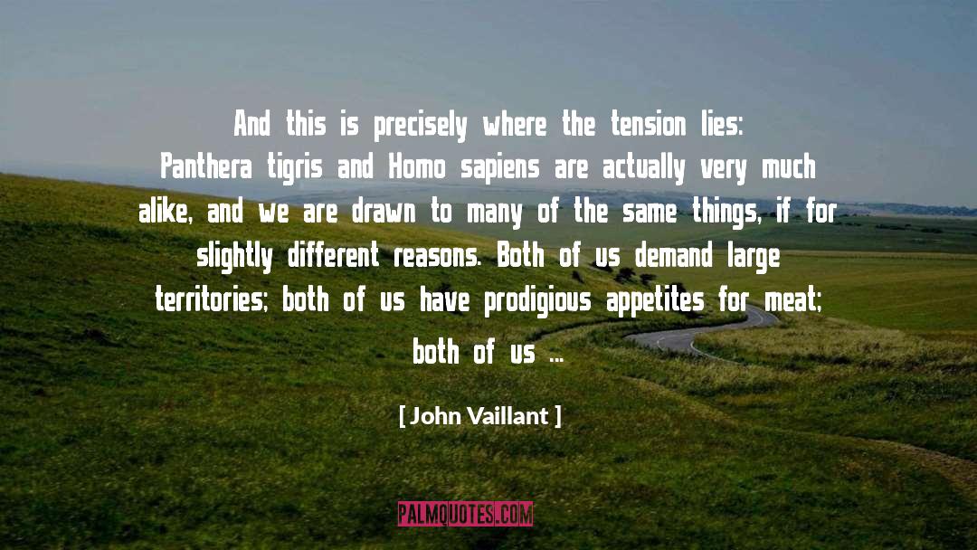 Appetites quotes by John Vaillant