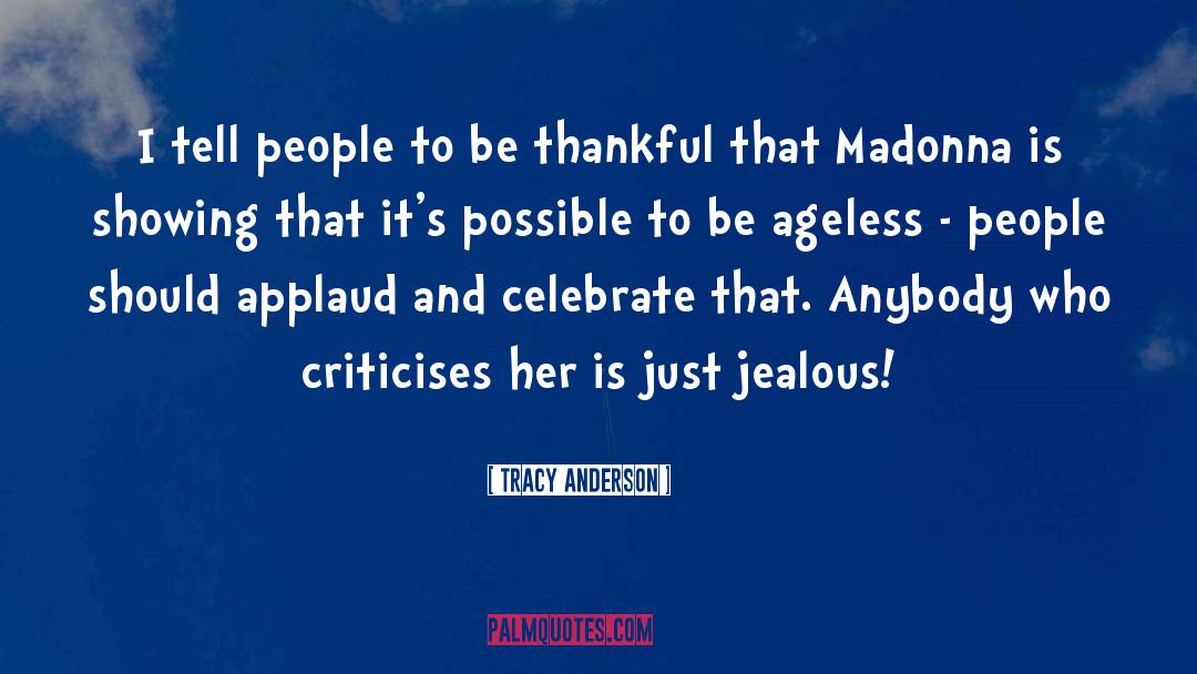Applaud quotes by Tracy Anderson