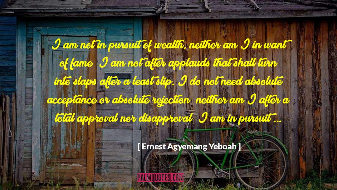 Applauds quotes by Ernest Agyemang Yeboah