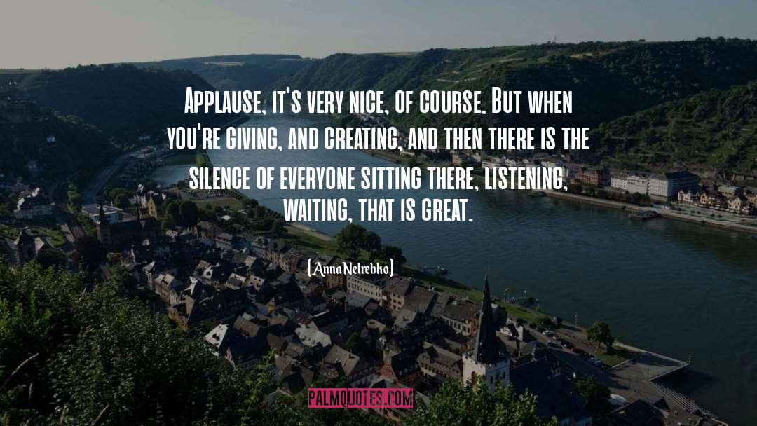 Applause quotes by Anna Netrebko