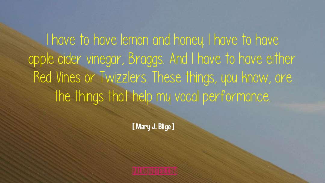 Apple Cider quotes by Mary J. Blige