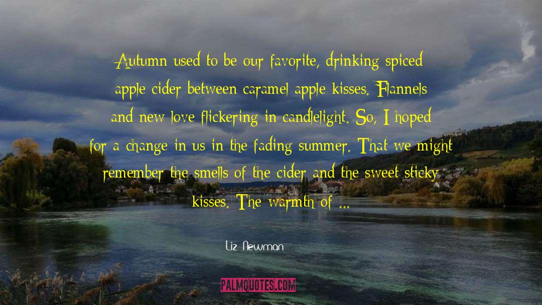Apple Cider quotes by Liz  Newman