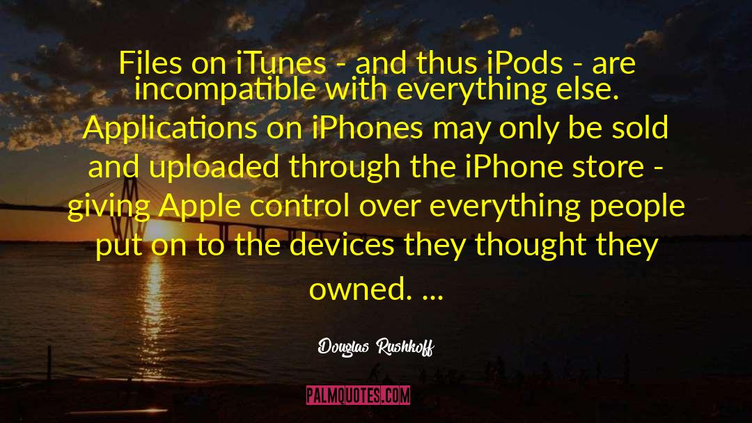 Apple Crumble quotes by Douglas Rushkoff