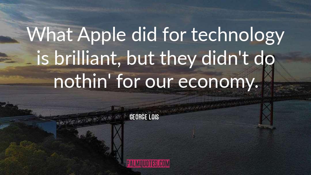 Apple Founder quotes by George Lois