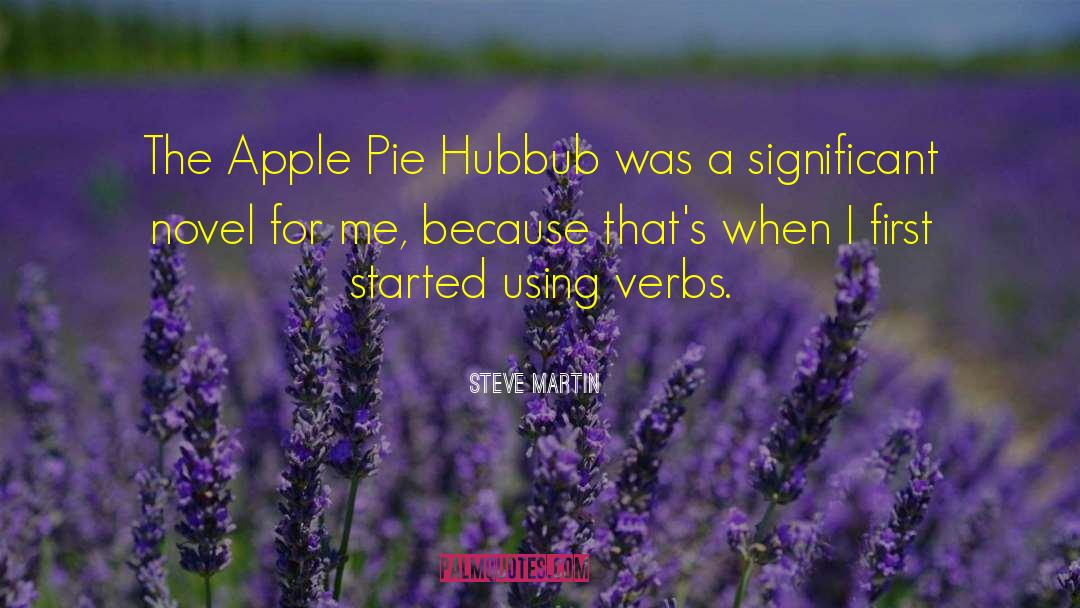 Apple Pie Boy quotes by Steve Martin