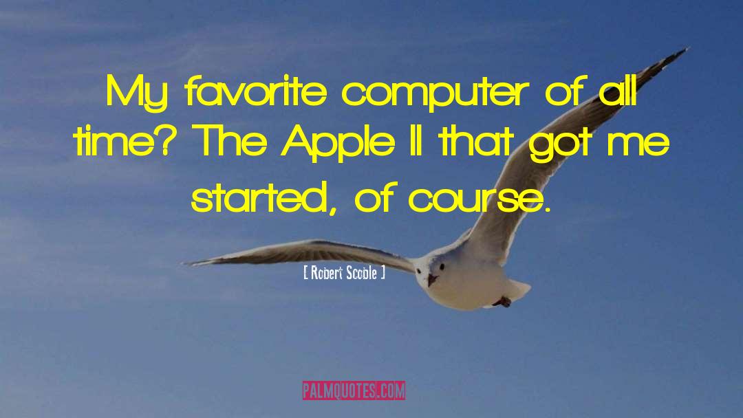 Apple Pie quotes by Robert Scoble