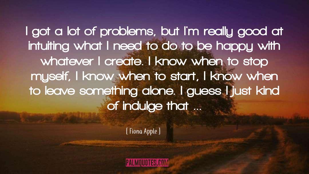 Apple quotes by Fiona Apple