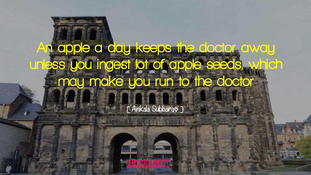 Apple Seeds quotes by Ankala Subbarao