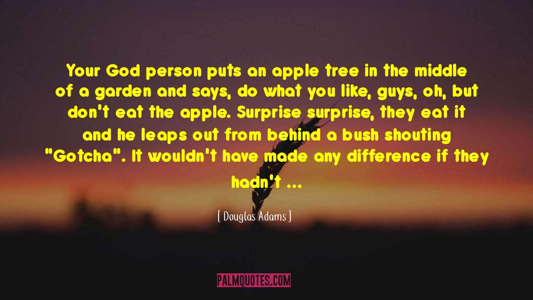 Apple Tree quotes by Douglas Adams