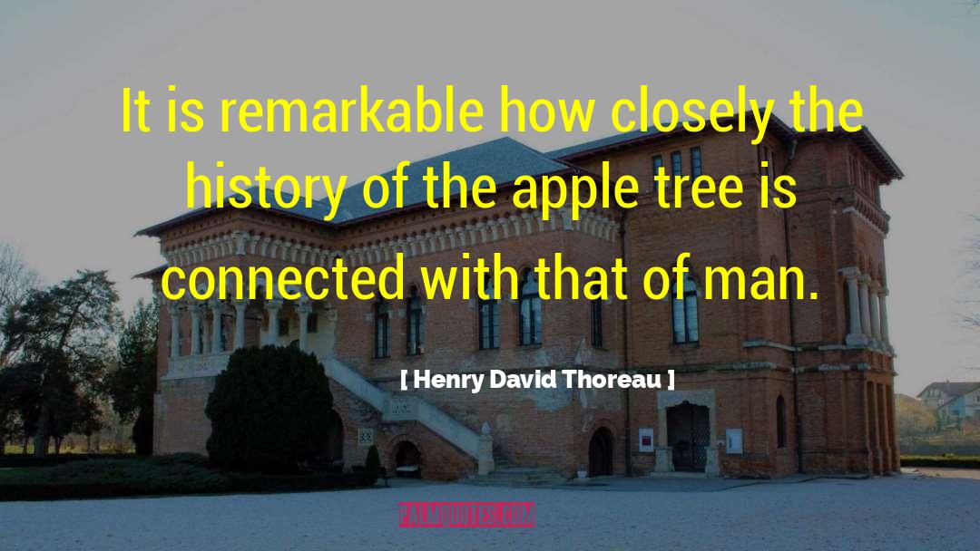 Apple Tree quotes by Henry David Thoreau