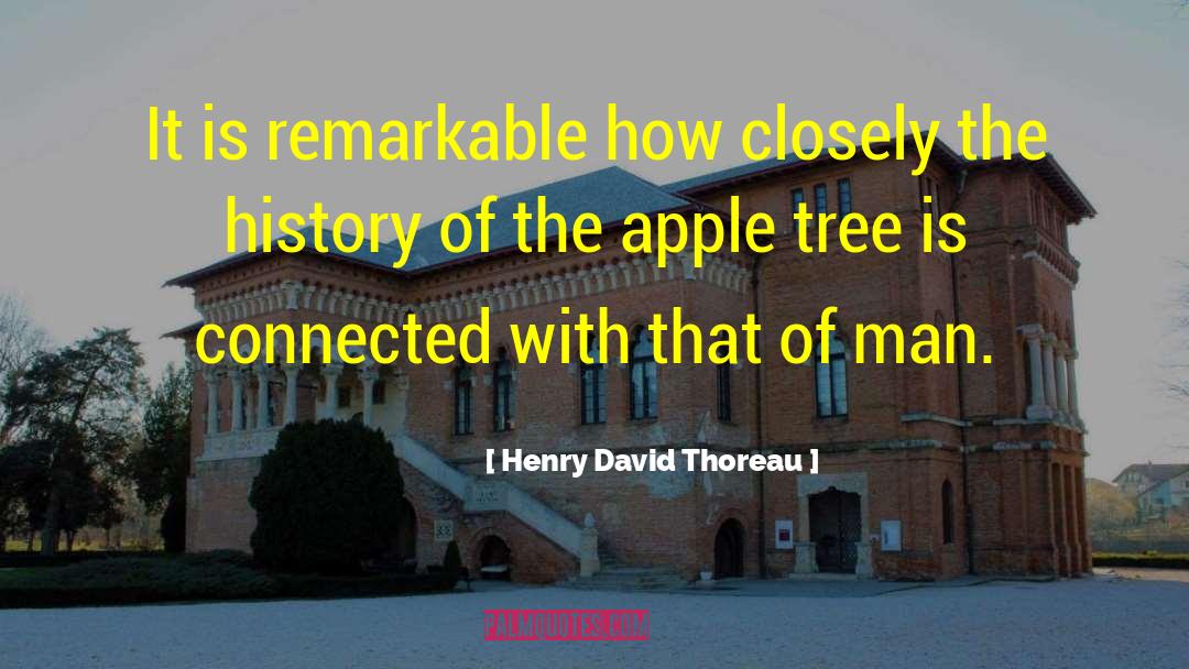 Apple Trees quotes by Henry David Thoreau