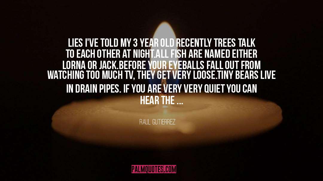 Apple Trees quotes by Raul Gutierrez