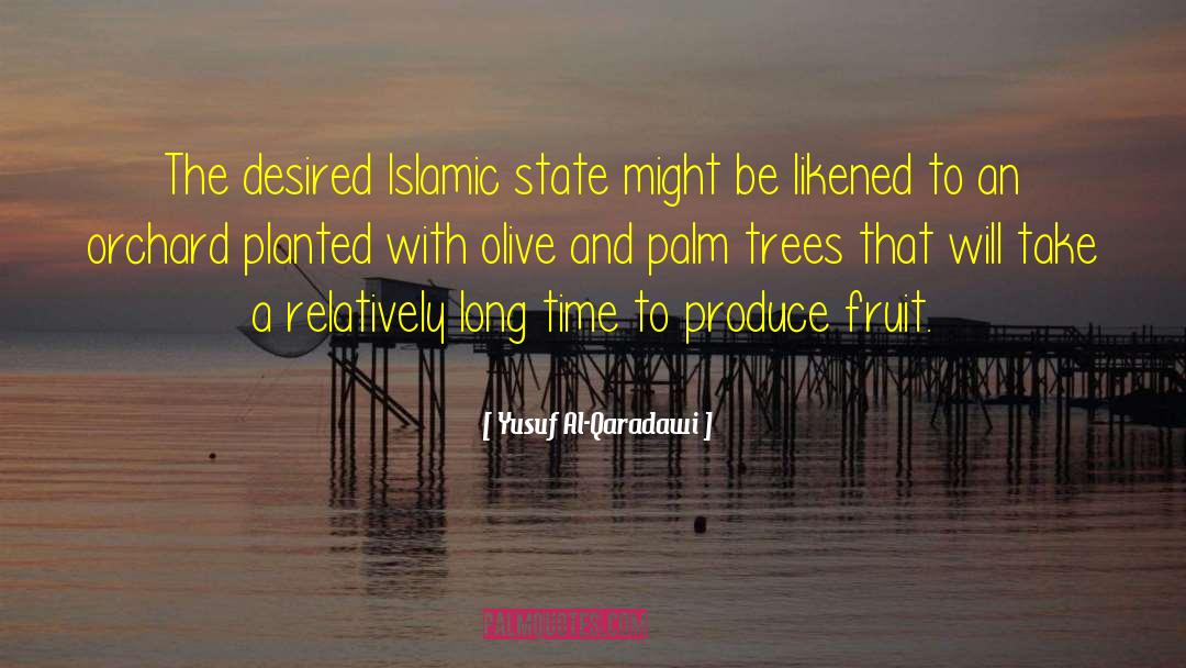 Apple Trees quotes by Yusuf Al-Qaradawi
