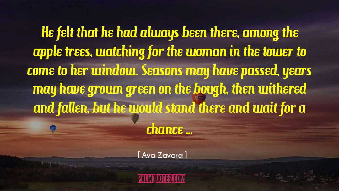 Apple Trees quotes by Ava Zavora