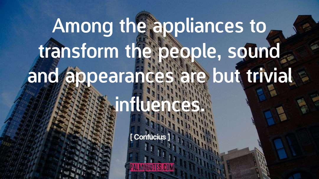 Appliances quotes by Confucius