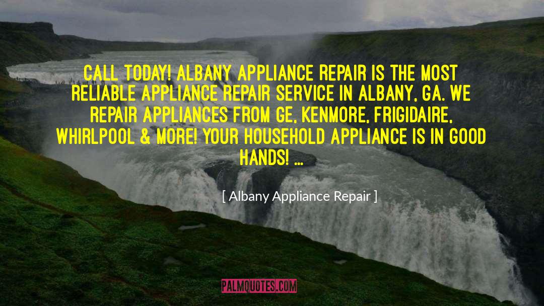 Appliances quotes by Albany Appliance Repair