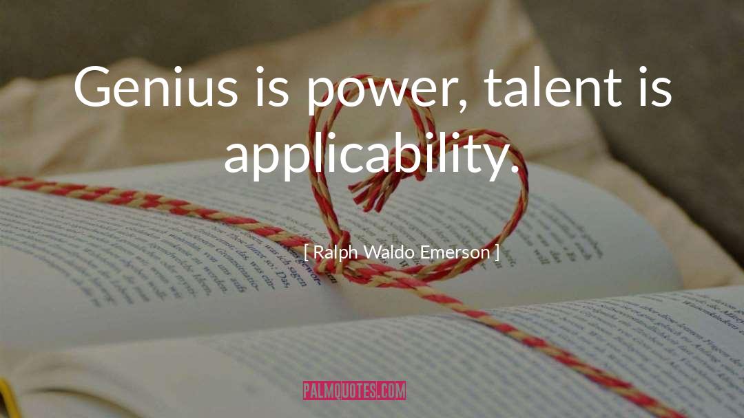 Applicability quotes by Ralph Waldo Emerson