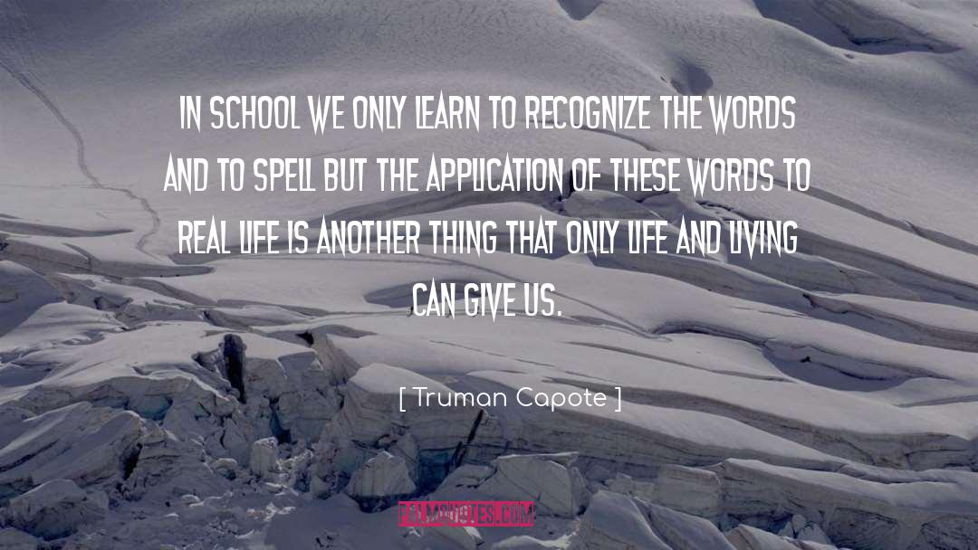 Application quotes by Truman Capote