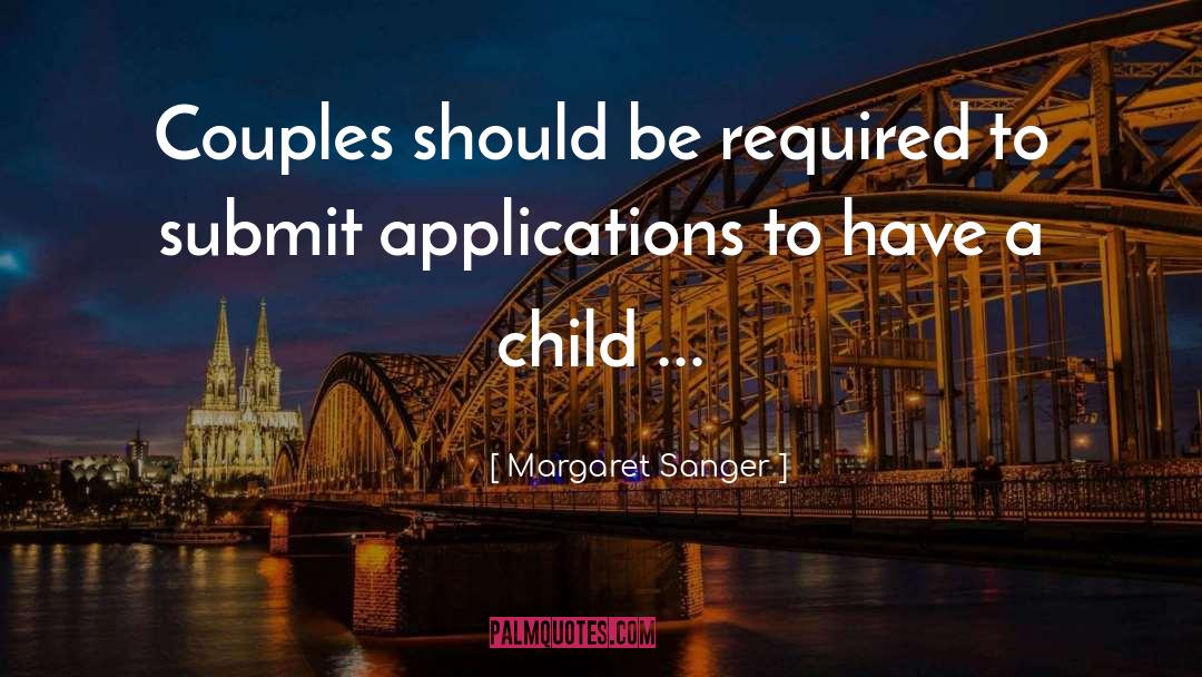 Application quotes by Margaret Sanger