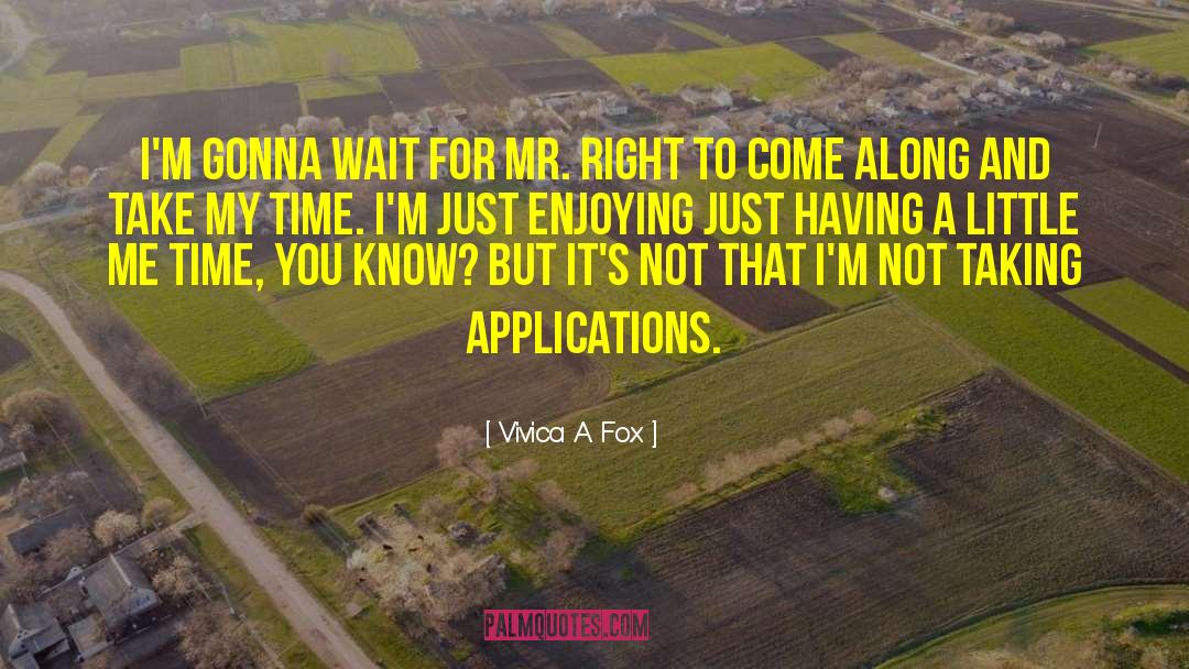 Applications quotes by Vivica A. Fox