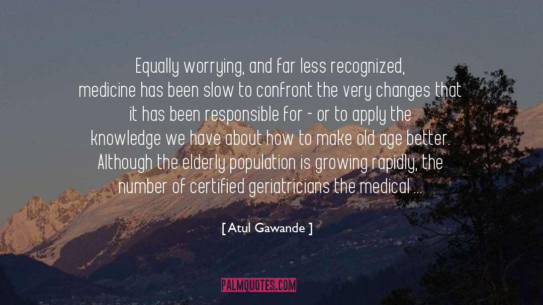 Applications quotes by Atul Gawande