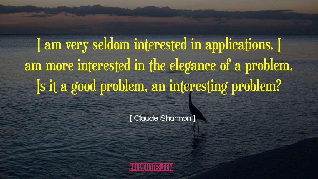 Applications quotes by Claude Shannon