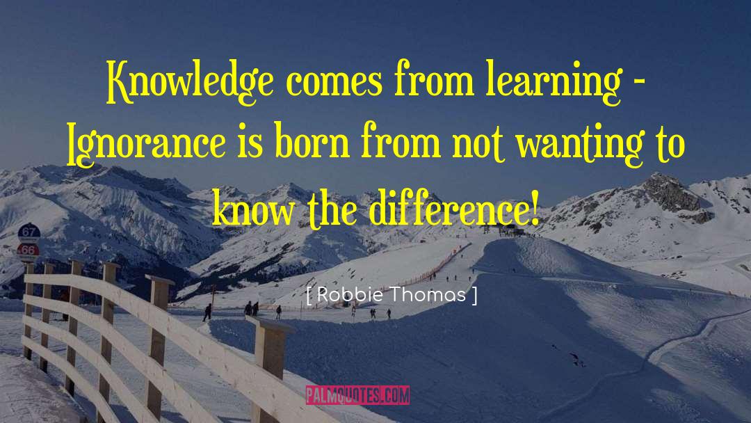 Applied Knowledge quotes by Robbie Thomas