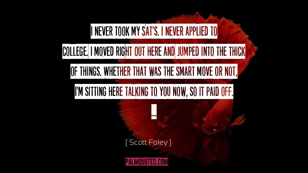 Applied quotes by Scott Foley